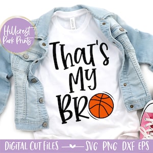 Dat is mijn broer basketbal SVG, PNG, DXF, honkbal SVG, basketbal shirt SVG, Kid basketbal SVG, basketbal moeder SVG, dat is mijn broer SVG