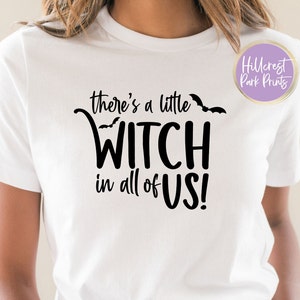 C'è una piccola strega in tutti noi SVG, PNG, DXF, Halloween Party Shirt Svg, Halloween Svg, Download istantaneo