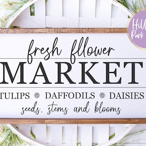 Fresh Flower Market, Spring Sign SVG, PNG, Dxf, Plant Lover SVG, Spring Decor, Spring Shirt, Housewarming Gift, Digital Cut File