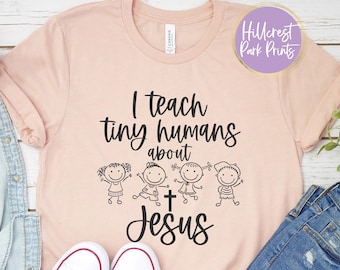 I Teach Tiny Humans About Jesus, Teacher Gift SVG, Png, Dxf, Bible School Teacher Svg, Sunday School Svg, Digital Cut File