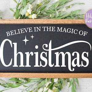 Believe In The Magic Of Christmas SVG, PNG, Dxf, Eps, Holiday Decor SVG, Christmas Sign Svg, Digital Cut File, Instant Download