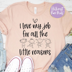 I Love My Job For All The Little Reasons, Teacher SVG, Png, Dxf, Eps, Daycare Svg, Nursery School Svg, School Nurse Svg,Digital Cut File