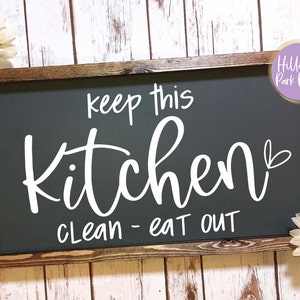 Keep This Kitchen Clean Eat Out, SVG, PNG, DXF, Tea Towel Svg, Kitchen Sign, Funny Kitchen Quote, Instant Download, Digital Cut File