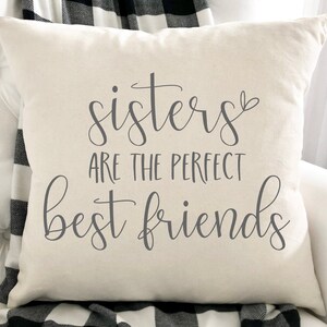 Sisters Are The Perfect Best Friends, Digital Cut FIle, SVG, PNG, DXF, For T-Shirt, Pillow or Sign