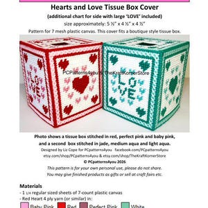 May include: Two handmade tissue box covers. One is red and white with heart and "LOVE" designs. The other is teal and white with heart and "LOVE" designs. The pattern is for 7 mesh plastic canvas. The size is approximately 5.5" x 4.5" x 4.5".
