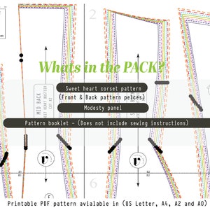 May include: A colorful sewing pattern for a sweetheart corset. The pattern includes front and back pieces, a modesty panel, and a pattern booklet. The text "Whats in the PACK?" is written in green. The text "Sweet heart corset pattern (Front & Back pattern pieces) Modesty panel Pattern booklet - (Does not include sewing instructions) Printable PDF pattern available in (US Letter, A4, A2 and AO)" is also included.