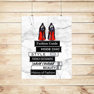 May include: A white marble background with a stack of books with black and white text. The books are titled "Fashion Guide", "Mode Chic", "Style", "French Designers", "Haute Couture", "Beauty", and "History of Fashion". Two black high-heeled shoes with red soles are on top of the books.
