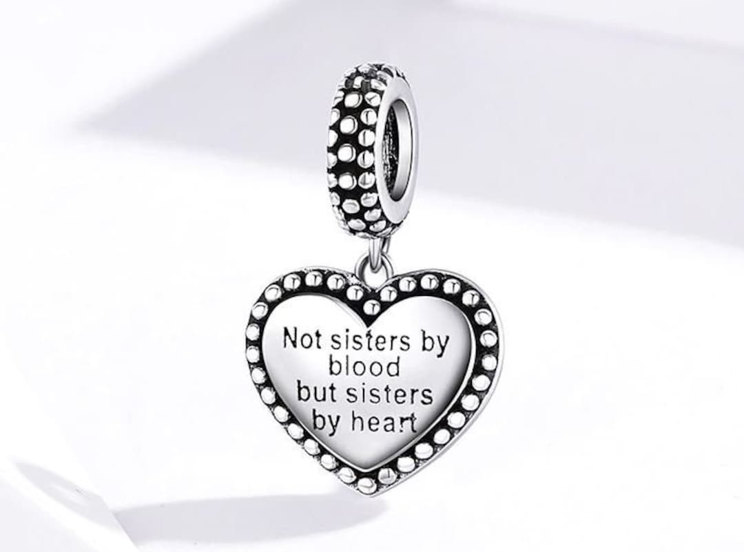 Charms for Pandora Bracelet, Not Sisters by Blood but Sisters by Heart