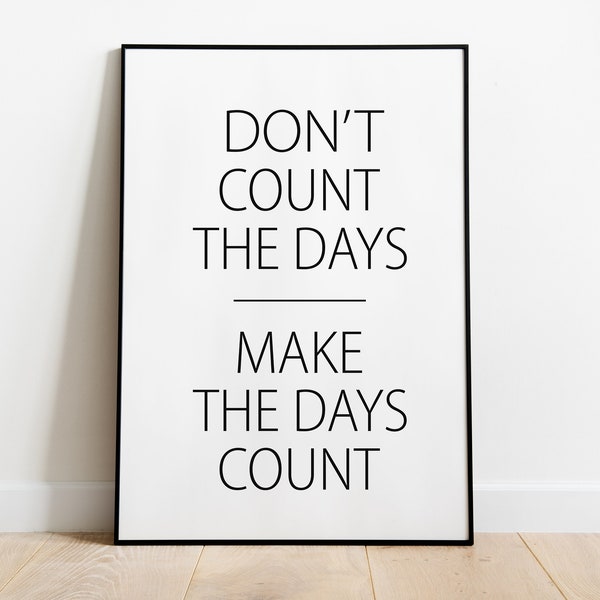 Dont Count the Days Etsy