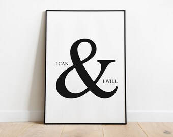 I Can & I Will - Wall Hanging, Home Decor, Motivational Print, Inspirational Print