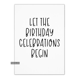 Funny Birthday Greeting Card: Novelty Banter Quote