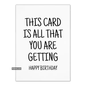 Funny Birthday Card: Rude Cheeky Quote