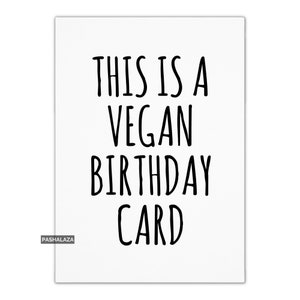 Tarjeta de cumpleaños divertida para él o ella, tarjeta atrevida para hombres y mujeres, tarjeta de broma inusual, regalo vegano, tarjeta de feliz cumpleaños, deseos de cumpleaños
