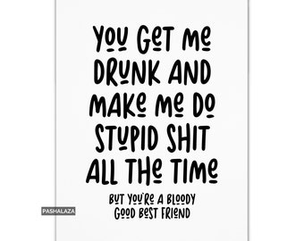 Funny Friendship Card For Her Or Him, Hilarious Quote Gift For Best Friend