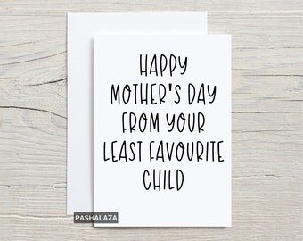 Funny Happy Mother's Day Card For Mum, Card From Daughter Or Son, From Your Least Favourite Child, Cheeky Cards From Children To Mother