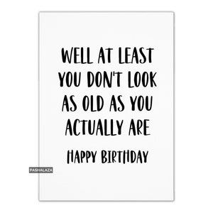 Biglietto di auguri di compleanno divertente: citazione impertinente &quot;Sembra vecchio&quot;
