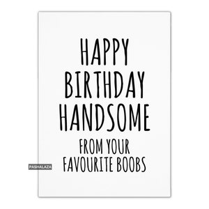 Rude Birthday Card For Boyfriend Or Husband, Naughty Card For Him Or Her, Funny Rude Gift For Him, Banter, Girlfriend Or Wife Cards image 1