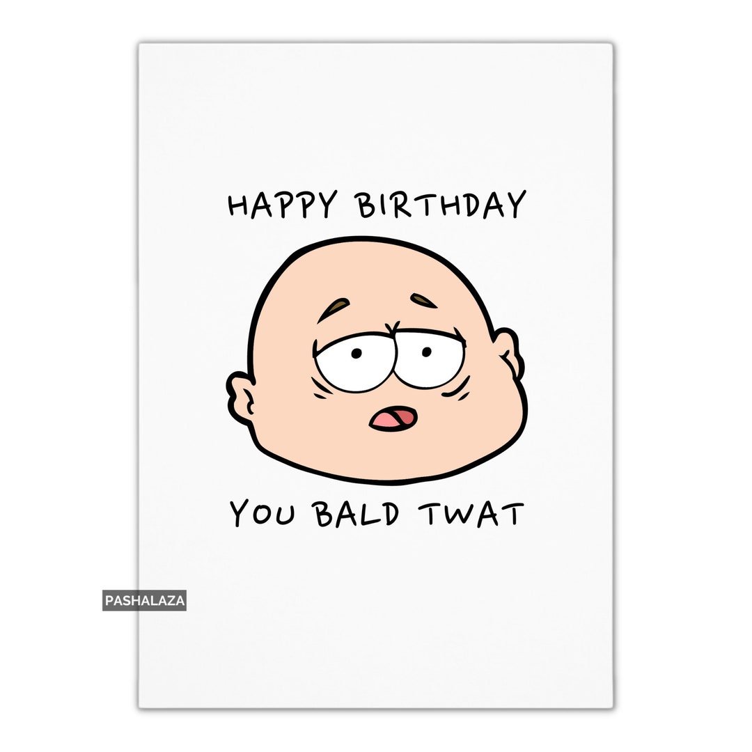 Funny Rude Bald Birthday Card for Him or Her, Joke Card for Men & Women ...