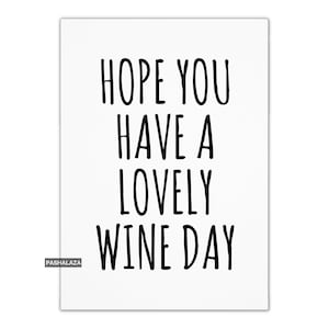 Funny Wine Birthday Card For Her Or Him, Alcohol Drinking Quote Birthday Cards For Men & Women, Happy Birthday Card, Joke, Birthday Wishes