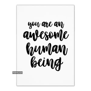 Any Occasion Encouragement Card, Elegant Calligraphy Unique Greeting Card Moral Support, Awesome Human Being Thank You