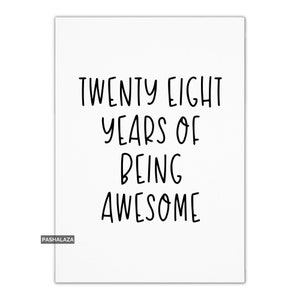 Funny 28th Birthday Card, Age 28 Birthday Card For Men & Women, Greeting Card With Funny Quote, Unique Novelty Birthday Gift
