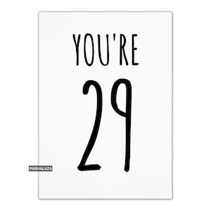 Hai 29 anni, biglietto di auguri per il 29° compleanno per lui o per lei, biglietto di auguri unico con citazione, quasi 30 anni