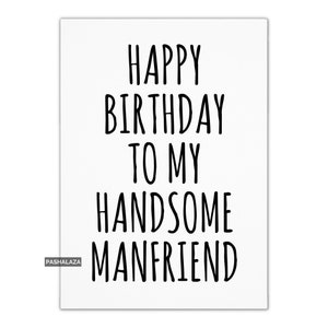 Funny Birthday Card For Man Friend, Cheeky Banter Birthday Card For Him