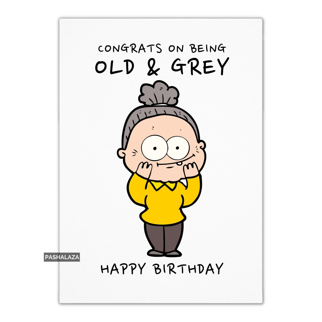 Funny Rude Old Age Birthday Card for Him or Her, Unique Humorous ...