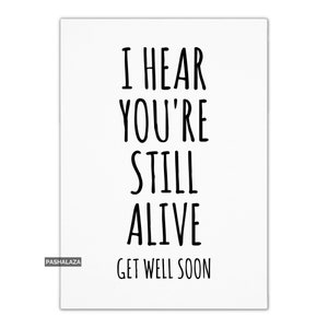 Get Well Soon Card For Him Or Her, Get Well Cards, Novelty Greeting Card With Quote, Funny Get Well Card For Friend With Humorous Quote