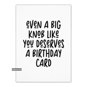 Carte d'anniversaire drôle et grossière pour lui ou elle, carte de voeux humoristique unique pour homme et femme, carte d'anniversaire avec citation d'humour, cartes de blague