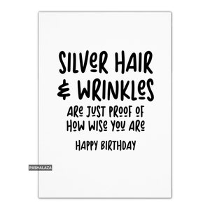 Carte d'anniversaire drôle, grossière, plaisanterie sur la vieillesse, blague coquine pour lui ou elle - Cheveux argentés et rides