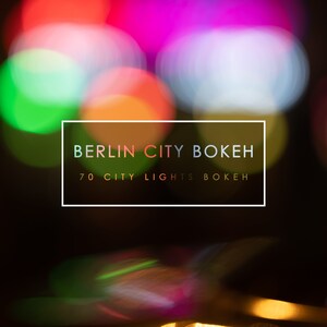 70 Berlin City lights Bokeh Overlays | City lights Bokeh Photoshop Overlays | Photo Overlays | Dreamy overlays | Natural Lens Effect