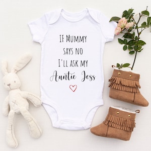 If My Mummy Says No I'll Ask My Auntie Baby, Personalised Baby Grow, Favourite Auntie Baby Vest, Personalised Baby Grow, Custom Baby Vest