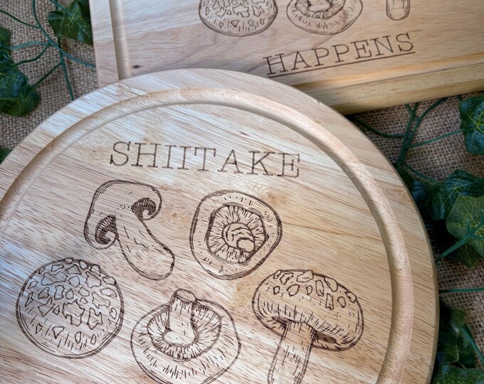 Engraved Mushroom Wood Chopping Board: Shiitake happens. Mushroom pun gift, shroom lover