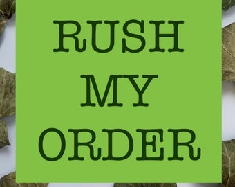 RUSH MY ORDER