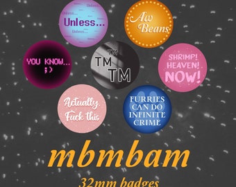 MBMBAM Quotes - 32mm Badges