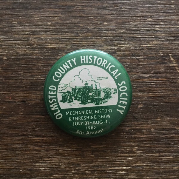 Vintage 'Olmsted County Historical Society Mechanical History & Threshing Show' 1982 pinback knop