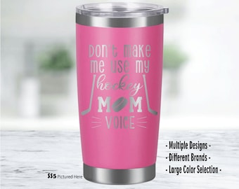 Hockey Mom, Voice, 20oz Stainless Steel Tumbler, Gift, Laser Engraved, YETI Option, Free Straw & Slide Lid with SS5 Cup, , Gifts
