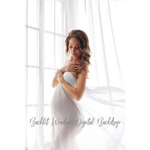 May include: A pregnant woman stands in front of a window with white curtains, wearing a sheer white fabric draped over her body. The text "Backlit Window Digital Backdrop" is visible at the bottom of the image.