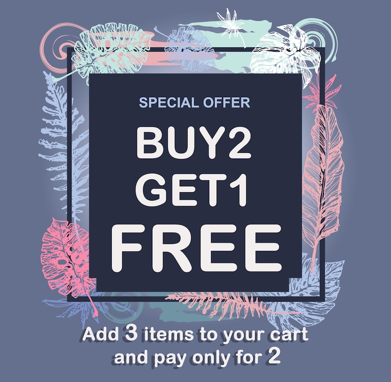 May include: A dark blue square graphic featuring the white text SPECIAL OFFER BUY 2 GET 1 FREE, surrounded by a decorative border of white, pink, and light blue hand-drawn tropical leaves and foliage on a muted blue background.