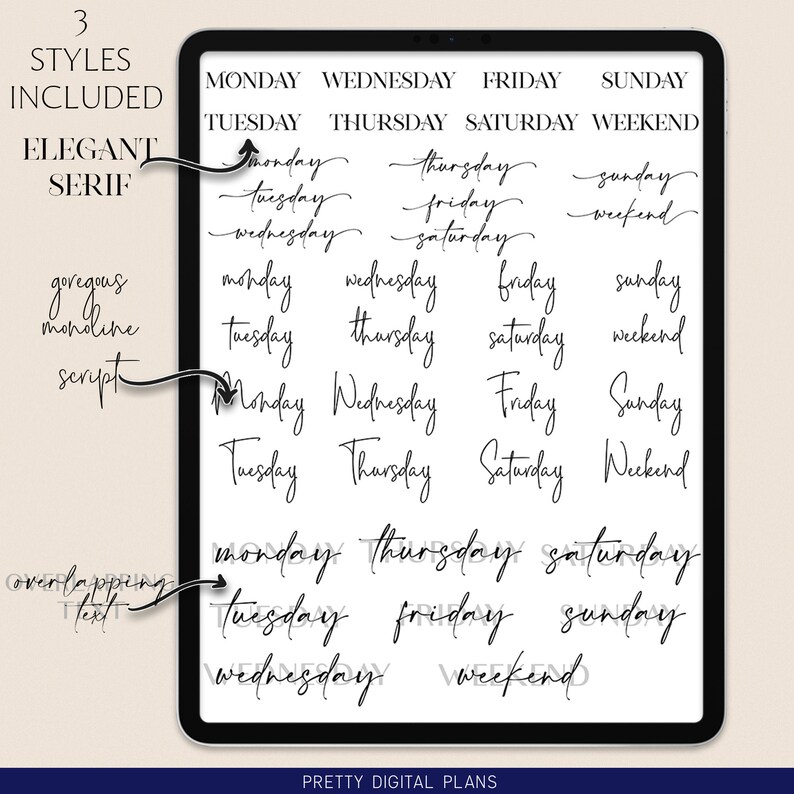 May include: Digital planner stickers with three different styles of days of the week and weekend labels. The styles include elegant serif, monoline script, and overlapping text.