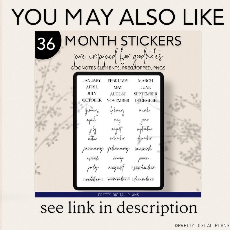 May include: A digital download of 36 pre-cropped month stickers for use in Goodnotes. The stickers are in a white, cursive font on a transparent background. The text "36 Month Stickers" is in black text on a white circle. The text "pre-cropped for Goodnotes" is in black text on a white background. The text "GOONOTES ELEMENTS, PRECROPPED, PNGS" is in black text on a white background. The text "PRETTY DIGITAL PLANS" is in black text on a white background. The text "see link in description" is in black text on a white background. The text "OPRETTY DIGITAL PLANS" is in black text on a white background.