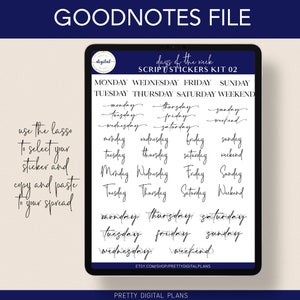 May include: A digital planner screen displaying a set of script font stickers for the days of the week. The stickers include Monday, Tuesday, Wednesday, Thursday, Friday, Saturday, Sunday, and Weekend. The text "days of the week SCRIPT STICKERS KIT 02" is displayed at the top of the screen.