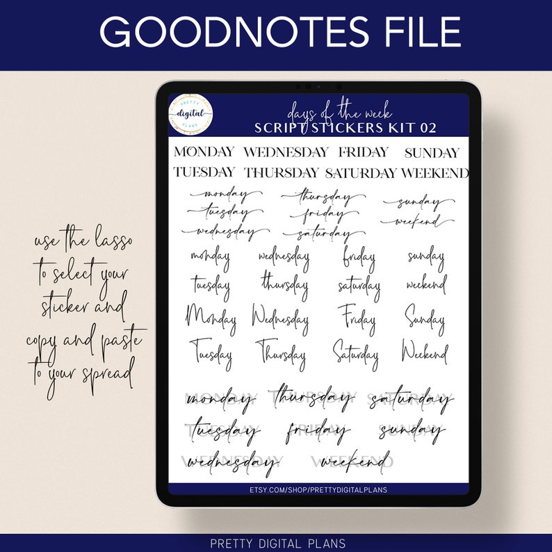 May include: A digital planner screen displaying a set of script font stickers for the days of the week. The stickers include Monday, Tuesday, Wednesday, Thursday, Friday, Saturday, Sunday, and Weekend. The text "days of the week SCRIPT STICKERS KIT 02" is displayed at the top of the screen.