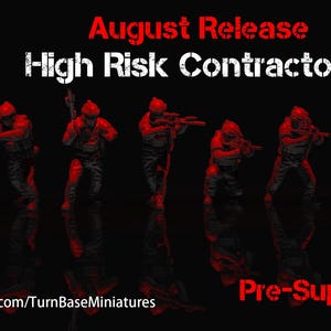 Pode incluir: Um conjunto de sete figuras de soldados em miniatura com equipamento tático, cada um segurando um rifle, contra um fundo preto com iluminação vermelha. O texto diz: August Release, High Risk Contractors, Turnbase e Pre-Supported.