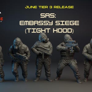 May include: Five figures in tactical gear, including gas masks and hooded jackets, holding weapons. The text "JUNE TIER 3 RELEASE" and "SAS: EMBASSY SIEGE (TIGHT HOOD)" is displayed in yellow and white.