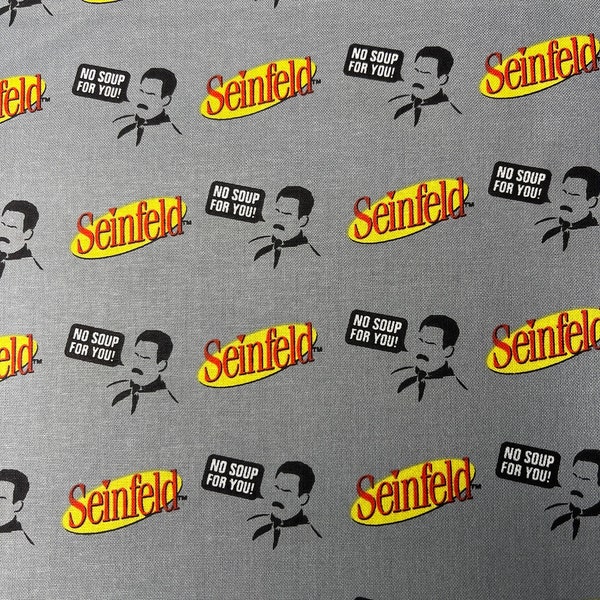 Seinfeld Cotton fabric 18” x 21” fat quarter No Soup for You