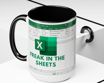 Freak In The Sheets Mok, Freak In The Sheets Excel Mok - Keramische mok 15oz. Freak In The Sheets, uniek cadeau voor Vaderdag, Excel mok