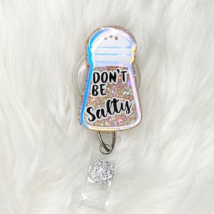 Interchangeable glitter Dont be salty badge reel