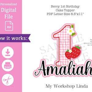 May include: A pink and white gingham number one with strawberries and a white flower. The name Amaliah is written in black cursive below the number. The text "Berry 1st Birthday Cake Topper" is at the top of the image. The text "PDF Letter Size 8.5"x11" is below the cake topper text. The text "My Workshop Linda" is at the bottom of the image.